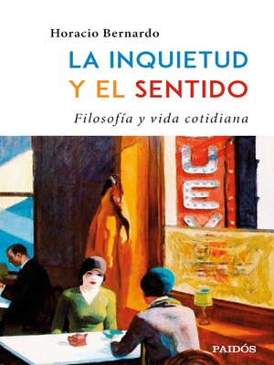 cover image of La inquietud y el sentido. Filosofía y vida cotidiana